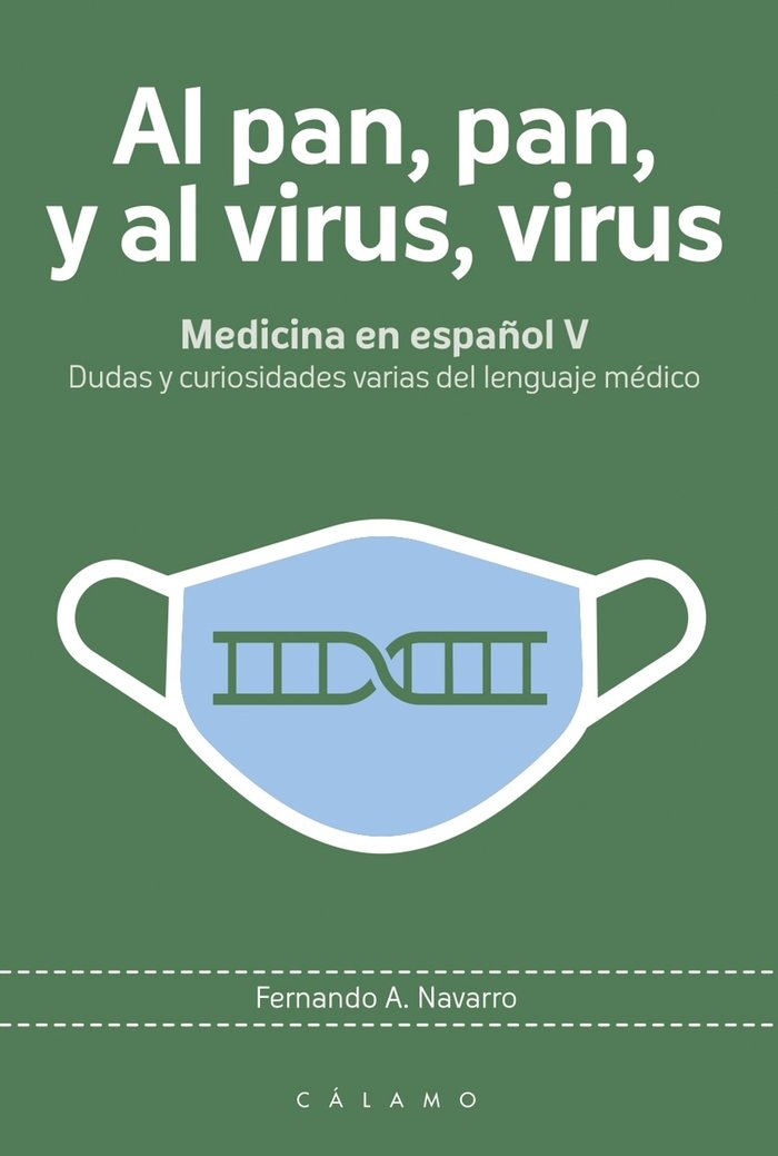 AL PAN, PAN, Y AL VIRUS, VIRUS, de NAVARRO, FERNANDO A. | portada del libro
