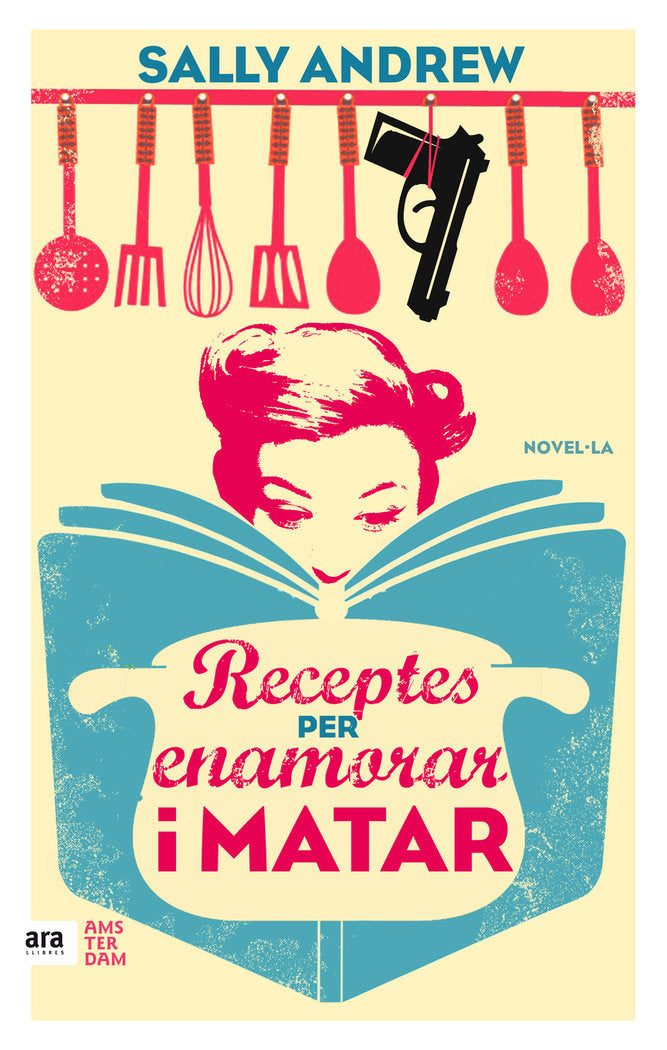 Receptes per enamorar i matar, de Andrew, Sally | portada del libro