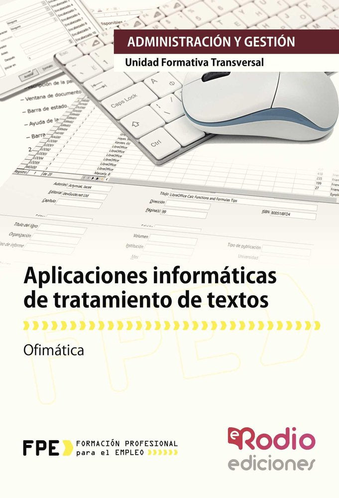 Aplicaciones informáticas de tratamiento de textos. UF0320. Ofimática MF0233_2. Actividades de gesti, de LOINAZ BORDONABE, BI