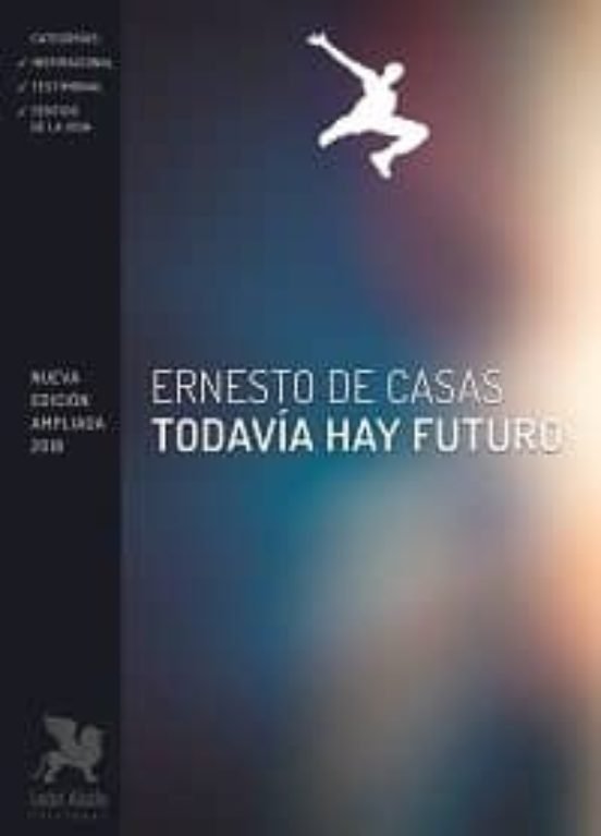 TODAVIA HAY FUTURO, de DE CASAS GONZALEZ, ERNESTO HORACIO | portada del libro