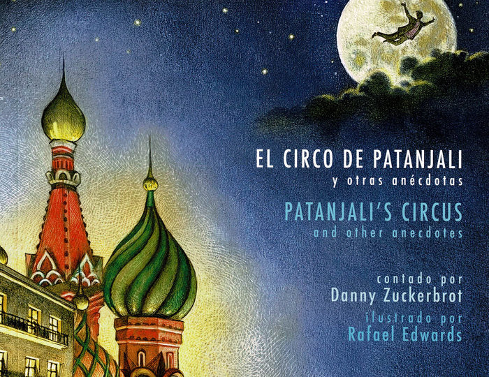 El circo de Patanjali y otras anécdotas, de Zuckerbrot, Danny | portada del libro