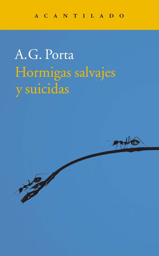 Hormigas salvajes y suicidas, de García Porta, Antoni | portada del libro