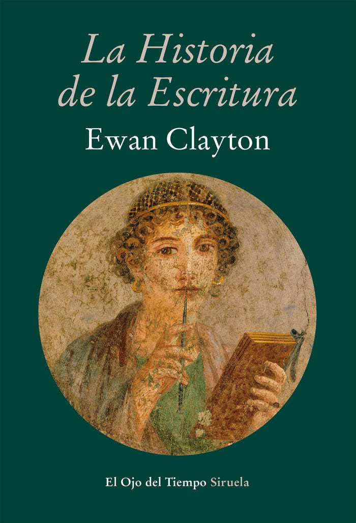 La historia de la escritura, de Clayton, Ewan | portada del libro
