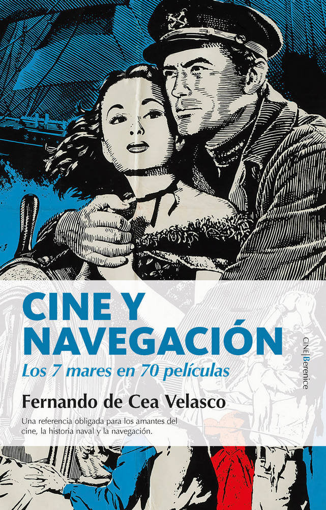 Cine y navegación. Los siete mares en setenta películas, de de Cea Velasco, Fernando | portada del libro