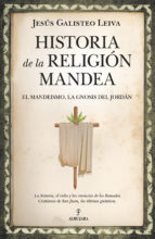 HISTORIA DE LA RELIGIﾓN MANDEA, de JESUS GALISTEO LEIVA | portada del libro