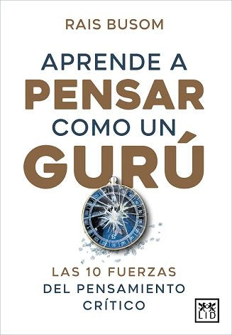 APRENDER A PENSAR COMO UN GURU, de BUSOM, RAIS | portada del libro