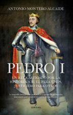 PEDRO I, de Antonio Montero Alcaide | portada del libro