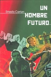 UN HOMBRE FUTURO, de Carrión (Ecuador), Ernesto | portada del libro
