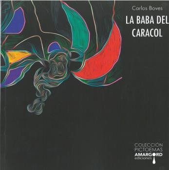 LA BABA DEL CARACOL, de BOVES, CARLOS | portada del libro