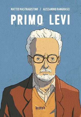 PRIMO LEVI, de MASTRAGOSTINO, MATTEO | portada del libro