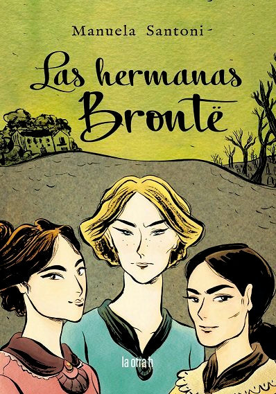BRONTE HERMANAS,LAS, de SANTONI,MANUELA | portada del libro