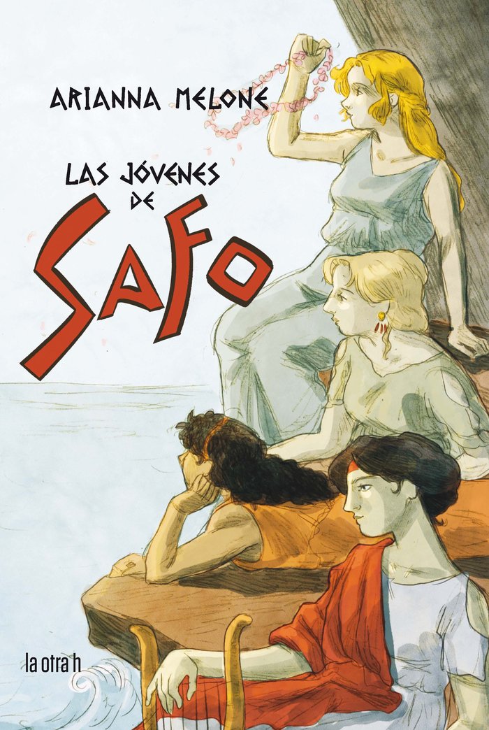 LAS JOVENES DE SAFO, de MELONE, ARIANNA | portada del libro