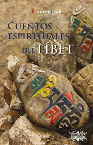 Cuentos espirituales del Tíbet, de Calle Capilla, Ramiro Antonio | portada del libro