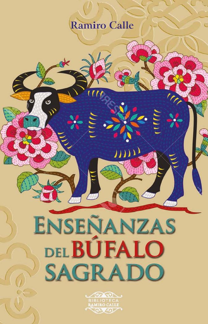 Enseñanzas del Búfalo Sagrado, de Calle, Ramiro | portada del libro