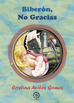Biberón no gracias, de Avilés Gómez, Cristina | portada del libro