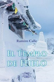 El Templo de Hielo, de Calle Capilla, Ramiro Antonio | portada del libro
