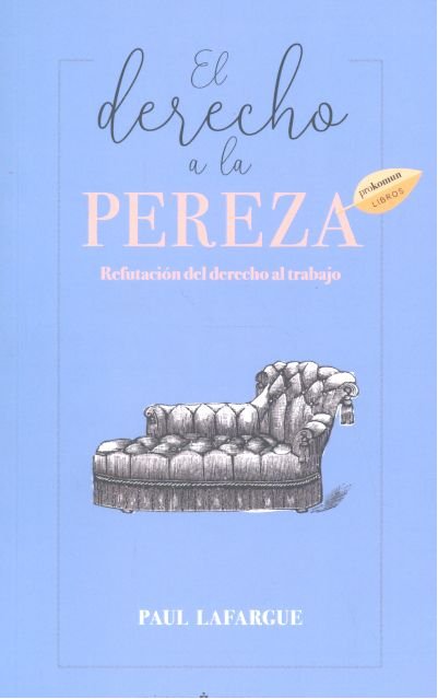 El derecho a la pereza, de Lafargue, Paul | portada del libro