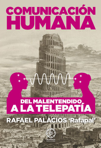 Comunicación humana, de Palacios, Rafael (Rafapal) | portada del libro