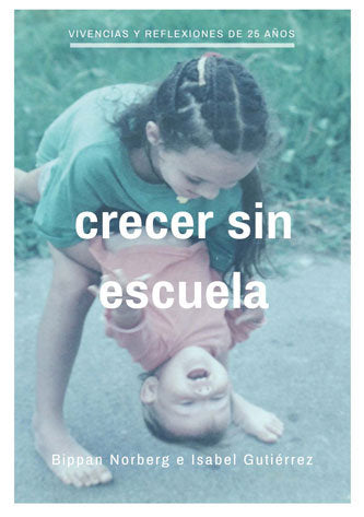 Crecer sin escuela, de Norberg | portada del libro