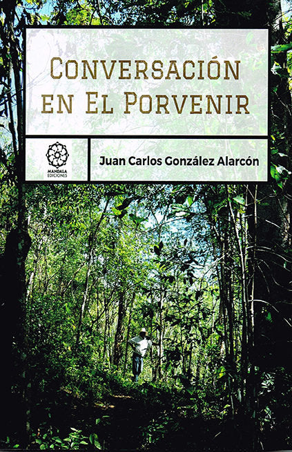 Conversaciones en el porvenir, de González Alarcón | portada del libro