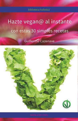 Hazte vegano al instante, de Cazenave, Guillermo | portada del libro