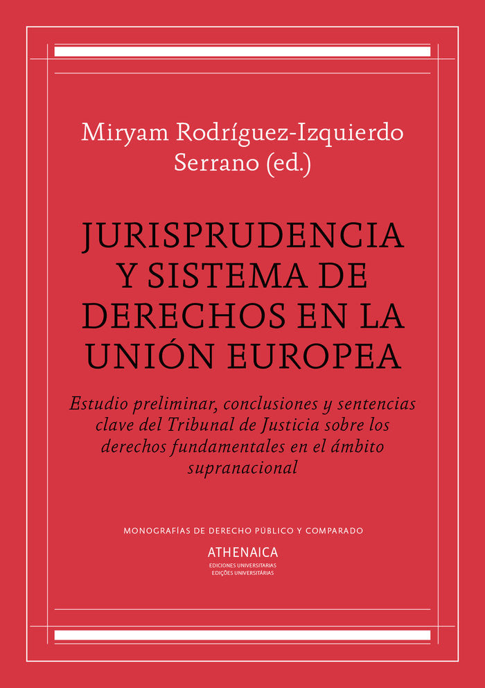 Jurisprudencia y sistema de derechos en la Unión Europea, de Rodríguez-Izquierdo Serrano, Miryam | portada del libro