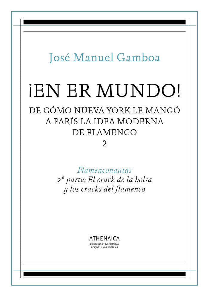 ¡En er mundo! De cómo Nueva York le mangó a París la idea moderna de flamenco 2, de Gamboa, José Manuel | portada del libro