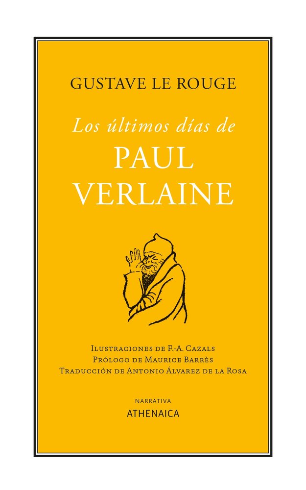 LOS ULTIMOS DIAS DE PAUL VERLAINE, de LE ROUGE, GUSTAVE | portada del libro
