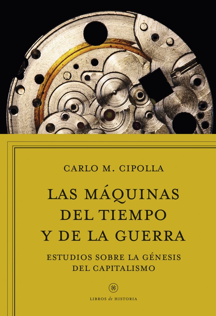 Las máquinas del tiempo y de la guerra, de Cipolla | portada del libro