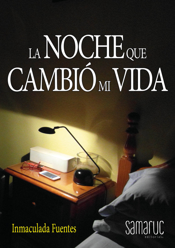 NOCHE QUE CAMBIO MI VIDA LA, de FUENTES INMACULADA | portada del libro