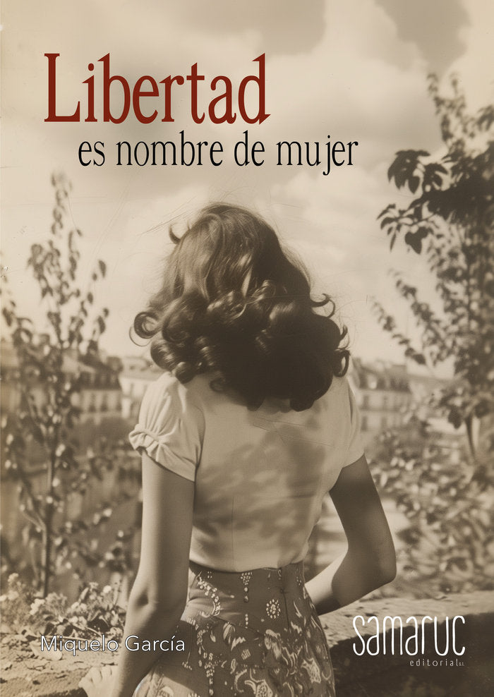 LIBERTAD ES NOMBRE DE MUJER, de García, Miquelo | portada del libro