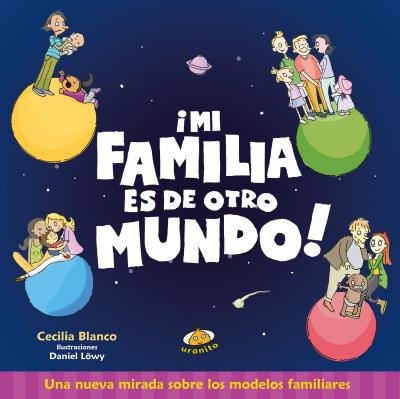 Mi familia es de otro mundo, de Blanco, Cecilia | portada del libro