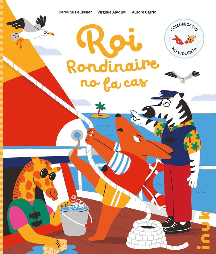 ROI RONDINAIRE NO FA CAS, de VIRGINIE ALADJIDI, CAROLINE PELLISSIER | portada del libro