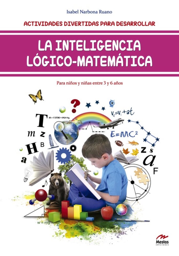Actividades divertidas para desarrollar la inteligencia lógico-matemática 3-6 años, de Narbona Ruano, Isabel | portada del li