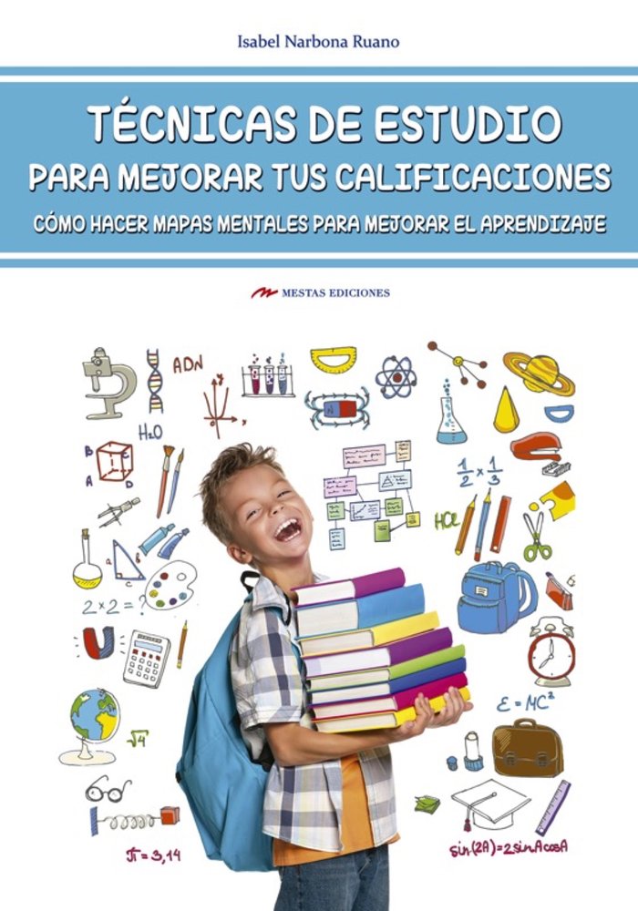 Técnicas de estudio para mejorar tus calificaciones, de Narbona Ruano, Isabel | portada del libro