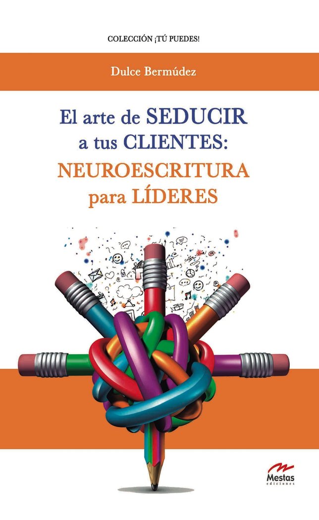 El arte de seducir a tus clientes, de Bermúdez Martín, Dulce | portada del libro