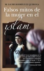 FALSOS MITOS DE LA MUJER EN EL ISLAM, de M. LAURE RODRIGUEZ QUIROGA | portada del libro