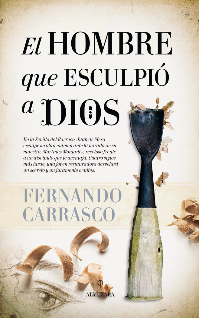HOMBRE QUE ESCULPIﾓ A DIOS, EL, de Carrasco Moreno | portada del libro