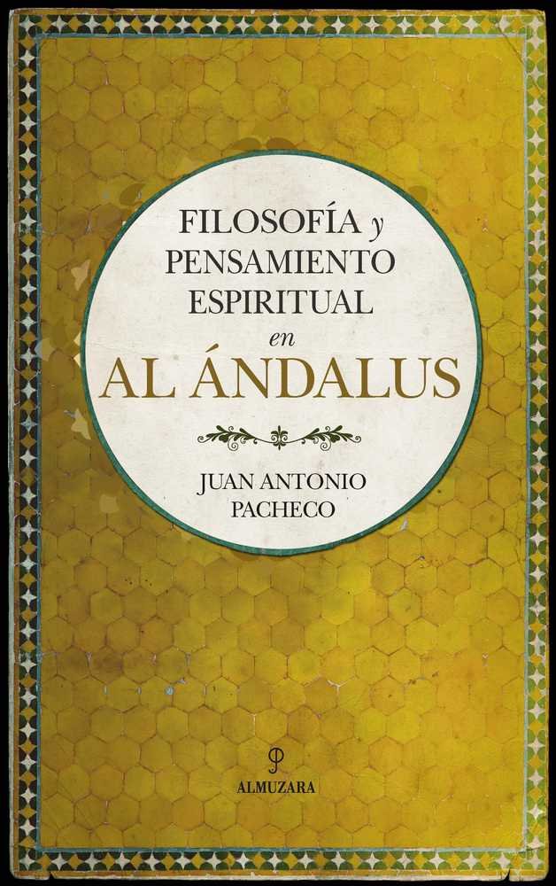 FILOSOFﾍA Y PENSAMIENTO ESPIRITUAL EN AL ﾁNDALUS, de Pacheco Paniagua | portada del libro