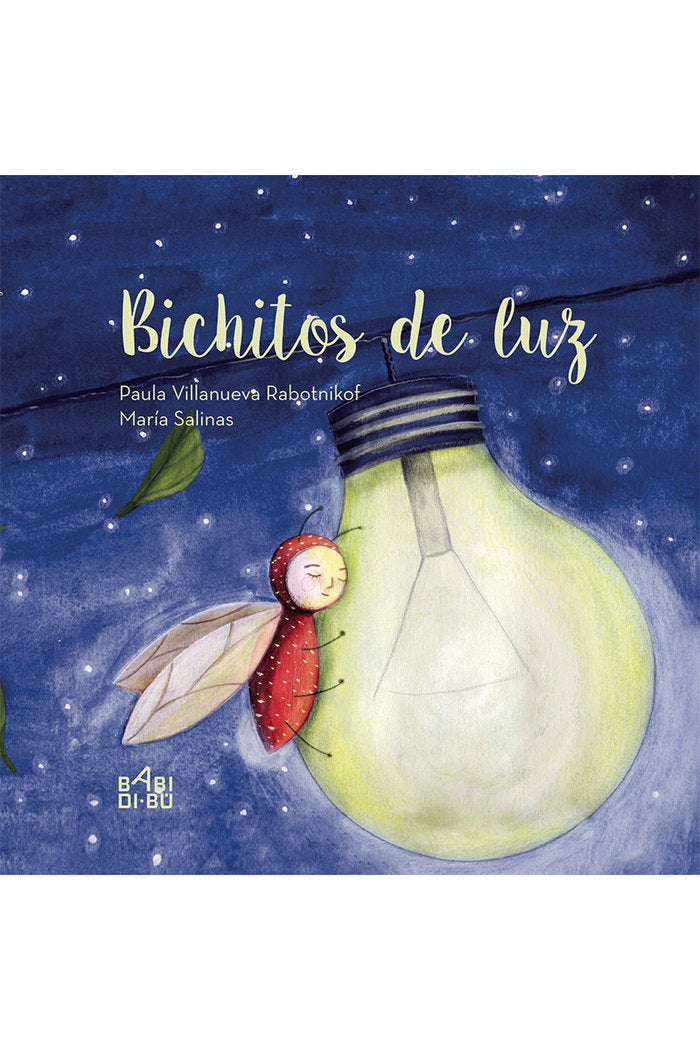 Bichitos de Luz, de Villanueva Rabotnikof, Paula Inés | portada del libro