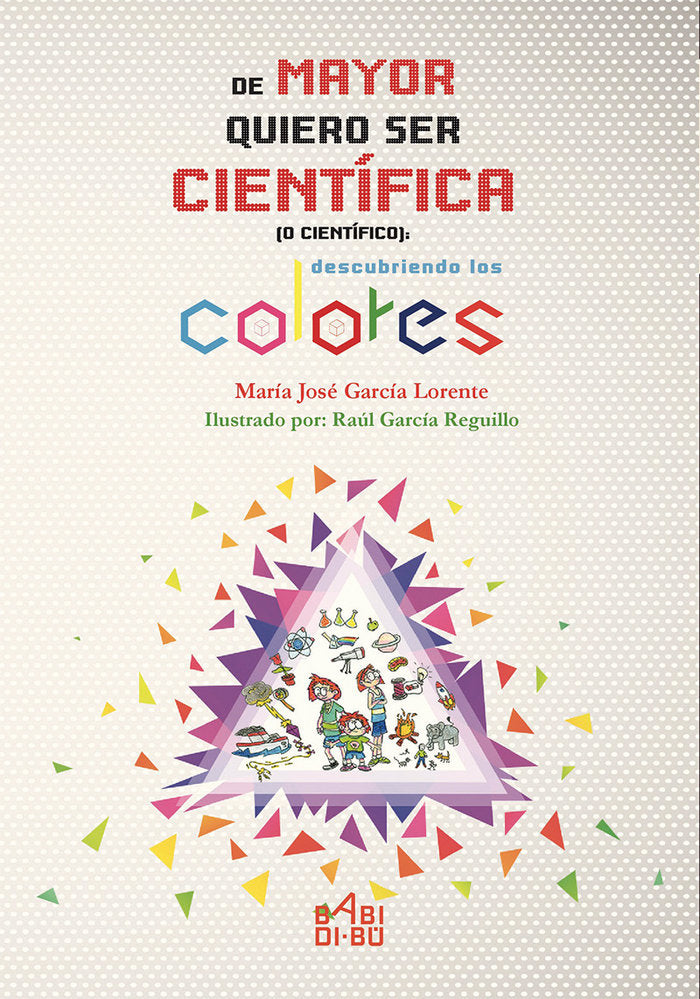 De mayor quiero ser científica (o científico), de García Lorente, María José | portada del libro