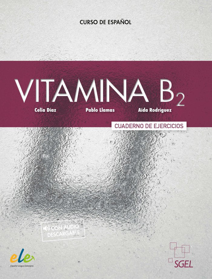 VITAMINA B2 - CUADERNO DE EJERCICIOS + LICENCIA DIGITAL, de DIAZ, CELIA | portada del libro