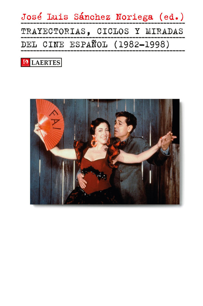 TRAYECTORIAS, CICLOS Y MIRADAS DEL CINE ESPAﾑOL (1982-1998), de AA.VV#Sánchez Noriega | portada del libro