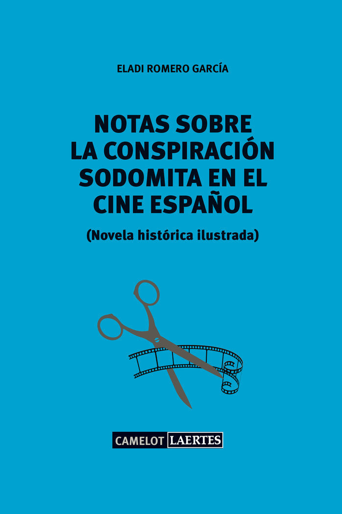 NOTAS SOBRE LA CONSPIRACIﾓN SODOMITA EN EL CINE ESPAﾑOL, de Romero García | portada del libro