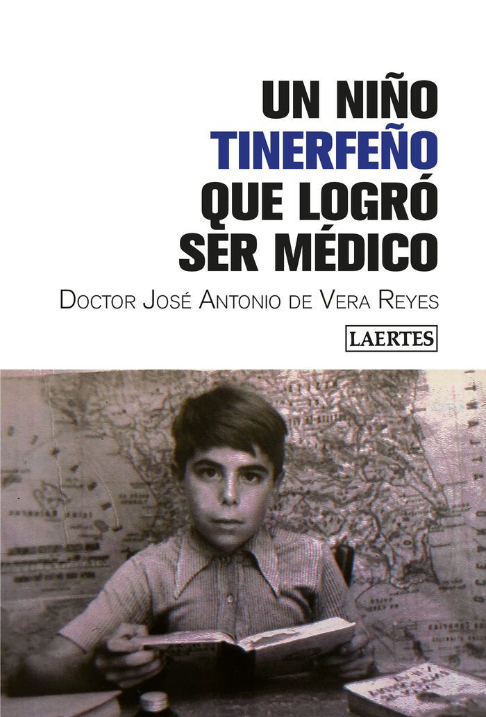 NIﾑO TINERFEﾑO QUE LOGRﾓ SER MﾉDICO, UN, de de Vera Reyes | portada del libro