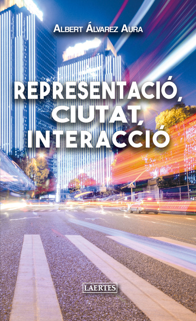 REPRESENTACIﾓ, CIUTAT, INTERACCIﾓ, de Álvarez Aura | portada del libro