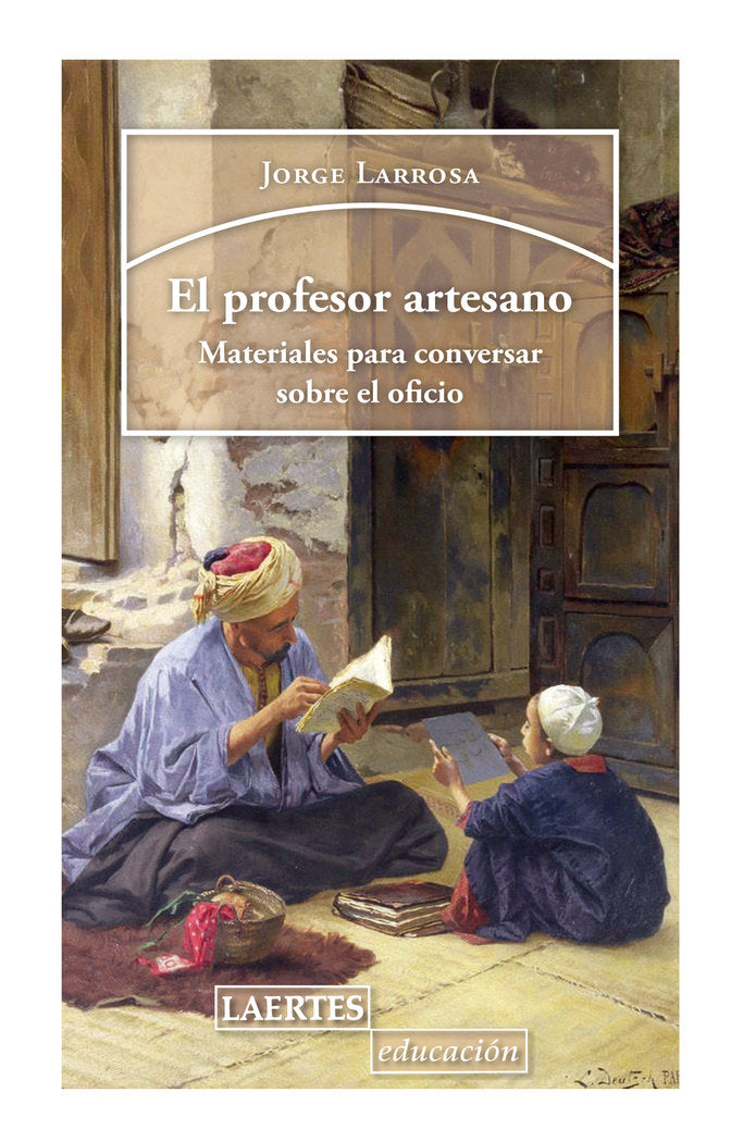 PROFESOR ARTESANO, EL, de Larrosa Bondia | portada del libro