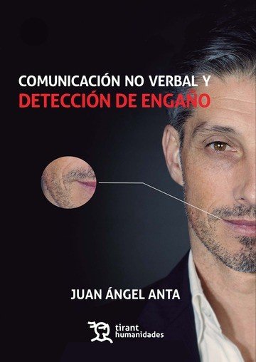 Comunicación no Verbal y Detección de Engaño, de Ángel Anta | portada del libro