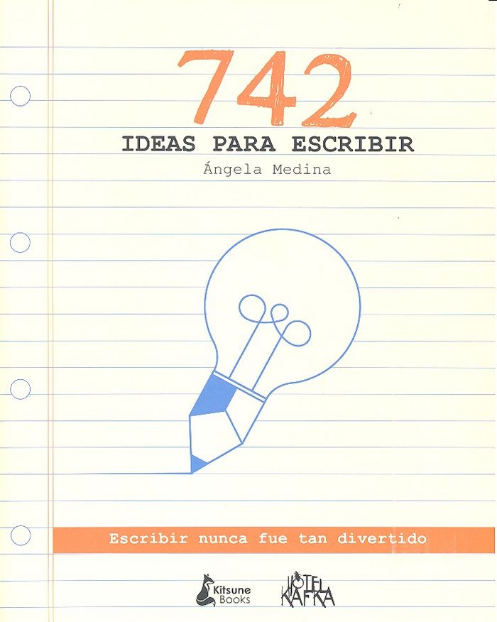742 ideas para escribir, de Medina, Ángela | portada del libro