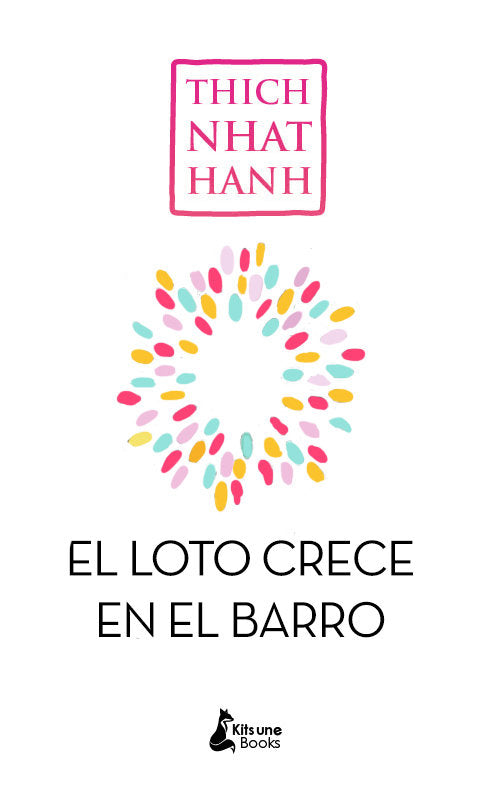 Sin barro no crece el loto, de Nhat Hanh, Thich | portada del libro